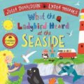 What the Ladybird Heard at the Seaside - Julia Donaldson, 2021