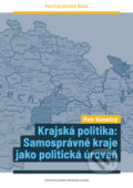 Kniha: Krajská politika (Petr Konečný). , 2021