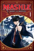 Mashle: Magic and Muscles 1 - Hajime Komoto, Viz Media, 2021