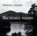 Kniha: Na konci parku (Vladimír Janovic). Kmen, 2021