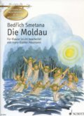 Die Moldau - Bedřich Smetana, SCHOTT MUSIC PANTON s.r.o., 1998