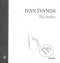 Kniha: Na svahu (Ivan Švanda). Protimluv, 2007