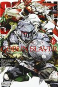 Goblin Slayer 6 - Kumo Kagyu, Kousuke Kurose (ilustrátor), Noboru Kannatuki (ilustrátor), Yen Press, 2019