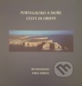 Kniha: Portugalsko a moře, cesty za objevy (Rui Rasquilho). AP, 1999