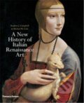 A New History of Italian Renaissance Art - Stephen J. Campbell, Michael W. Cole, Thames & Hudson, 2012