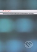 Kniha: Dechové nástroje moderního symfonického orchestru (Martin Hybler)