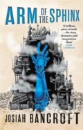 Kniha: Arm of the Sphinx : Book Two of the Books of Babel (Josiah Bancroft)
