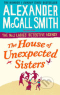 The House of Unexpected Sisters - Alexander Smith McCall, Abacus, 2018