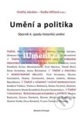 Umění a politika - Radka Miltová, Ondřej Jakubec, 2013
