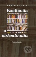 Kontinuita a diskontinuita - Braňo Hochel, Literárne informačné centrum, 2011