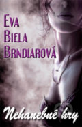 Nehanebné hry - Eva Biela Brndiarová, HladoHlas, 2011