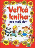 Veľká kniha pre malé deti - Adolf Dudek, Matys, 2011