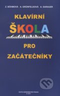 Klavírní škola pro začátečníky - Zdenka Böhmová, Arnoštka Grünfeldová, Alois Sarauer, Bärenreiter Praha, 2002