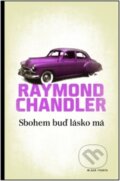 Sbohem buď lásko má - Raymond Chandler, Mladá fronta, 2011