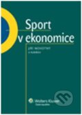 Kniha: Sport v ekonomice (Jiří Novotný a kolektív). Wolters Kluwer ČR, 2011