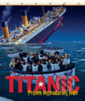 Titanic - Príbeh legendárnej lode - Philip Wilkinson, Slovart, 2012