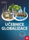 Učebnice globalizace - Jan Hodač, Tomáš Kotrba, Barrister & Principal, 2011