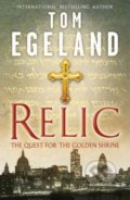 Relic - Tom Egeland, Hodder and Stoughton, 2012