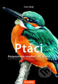 Ptáci - Felix Weiß, Paschalis Dougalis (Ilustrátor), Nakladatelství KAZDA, 2021