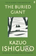 The Buried Giant - Kazuo Ishiguro, Faber and Faber, 2016