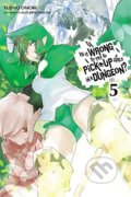 Kniha: Is It Wrong to Try to Pick up Girls in a Dungeon? 5 (Fujino Omori)