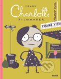 Kniha: Young Charlotte, Filmmaker (Frank Viva). The Museum of Modern Art, 2015