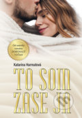 Kniha: To som zase ja (Katarína Harmatová), 2021 Kniha: To som zase ja (Katarína Harmatová), 2021