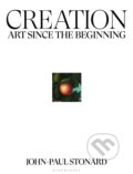 Kniha: Creation : Art Since the Beginning (John-Paul Stonard). Bloomsbury, 2021