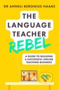 The Language Teacher Rebel - Anneli Beronius Haake, Hodder and Stoughton, 2021