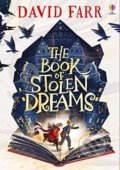 The Book of Stolen Dreams - David Farr, Usborne, 2021