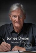 Kniha: Invention : A Life (James Dyson). Simon & Schuster, 2021