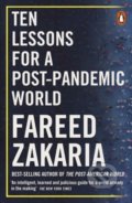 Ten Lessons for a Post-Pandemic World - Fareed Zakaria, Penguin Books, 2021