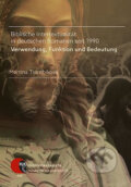 Kniha: Biblische Intertextualität in deutschen Romanen seit 1990: Verwendung, Funktion und Bedeutung (Martina Trombiková). Muni Press, 2017