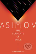 The Currents of Space - Isaac Asimov, Random House, 2020