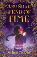Aru Shah and the End of Time - Roshani Chokshi, Scholastic, 2018
