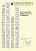 Posteneolitická štípaná industrie na Moravě - Ludmila Kaňáková, Muni Press, 2013