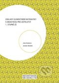 Základy elementární matematiky s didaktikou pro učitelství 1. stupně ZŠ - Jaroslav Beránek, Jitka Panáčková, Muni Press, 2021