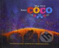 Kniha: The Art of Coco (Lee Unkrich a Adrian Molina). Chronicle Books, 2017