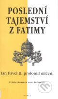Poslední tajemství z Fatimy - Crista Kramer von Reisswitz, Dobra, 2000
