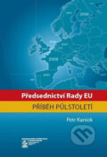 Kniha: Předsednictví Rady EU: příběh půlstoletí (Petr Kaniok)
