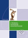 Kniha: K problému filozofické kinantropologie (Bohuslav Hodaň). Muni Press, 2009