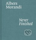 Albers and Morandi: Never Finished - Josef Albers, 2021