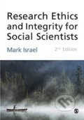 Kniha: Research Ethics and Integrity for Social Scientists (Mark Israel). Sage Publications, 2014
