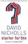 Starter for Ten - David Nicholls, 2004