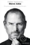 Steve Jobs: Die autorisierte Biografie des Apple-Gründers - Walter Isaacson, Bertelsmann, 2011
