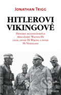 Hitlerovi Vikingové - Jonathan Trigg, Universum, 2011