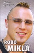 Robo Mikla - Mládeži neprístupné - Molnárová Iveta, Mikla Robo, Motýľ, 2005