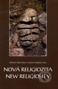 Nová religiozita / New Religiosity - M. Moravčíková, K. Nádaská, 2011