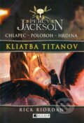 Percy Jackson 3 – Kliatba Titanov - Rick Riordan, 2010