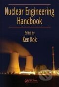 Kniha: Nuclear Engineering Handbook (Ken Kok). CRC Press, 2009